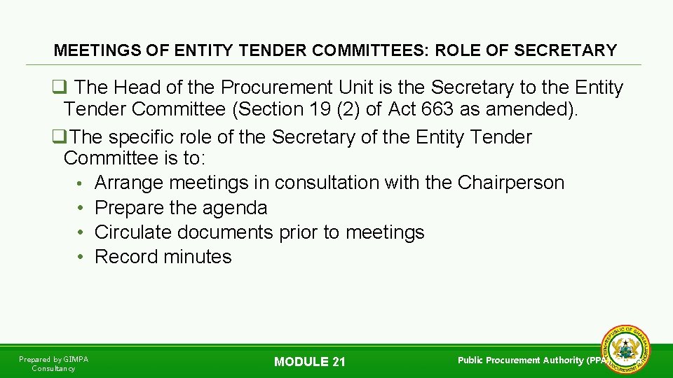 MEETINGS OF ENTITY TENDER COMMITTEES: ROLE OF SECRETARY q The Head of the Procurement