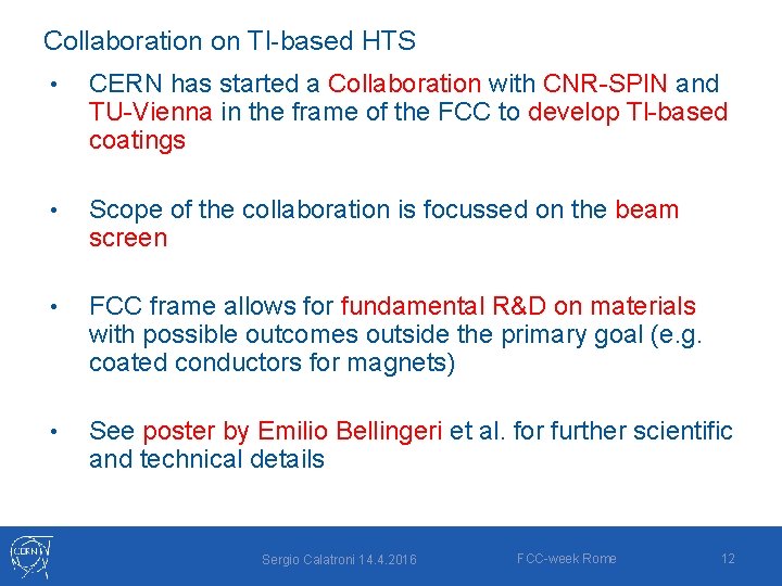 Collaboration on Tl-based HTS • CERN has started a Collaboration with CNR-SPIN and TU-Vienna