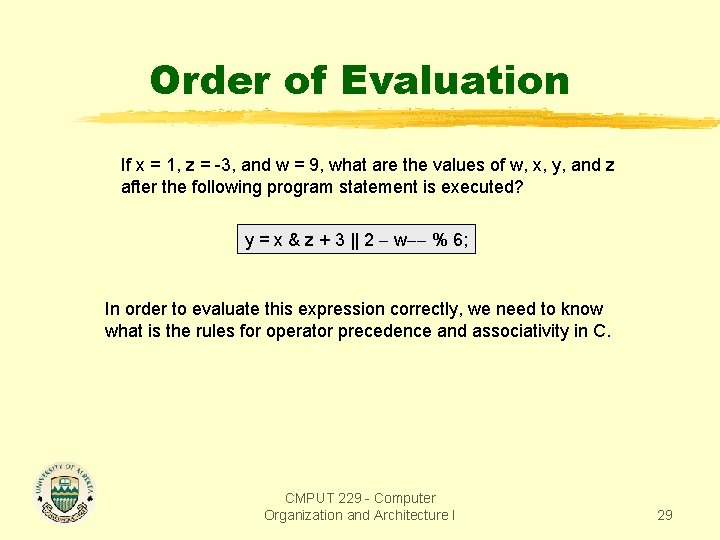 Order of Evaluation If x = 1, z = -3, and w = 9,