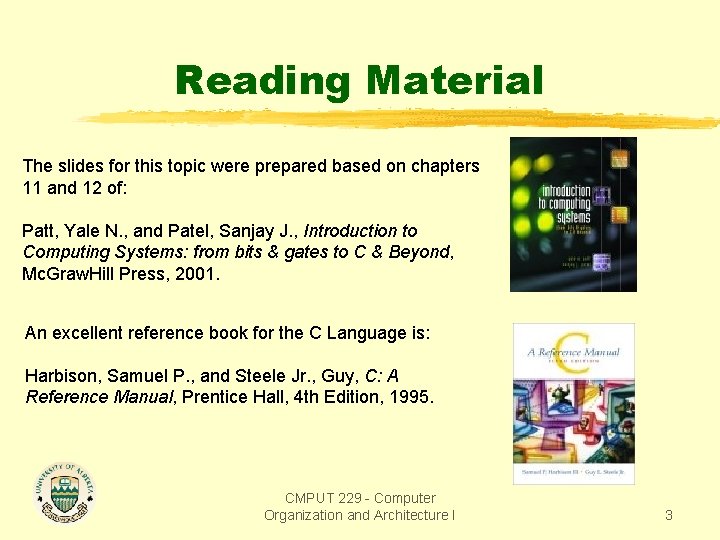 Reading Material The slides for this topic were prepared based on chapters 11 and