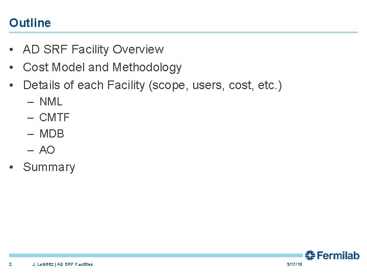 Outline • AD SRF Facility Overview • Cost Model and Methodology • Details of