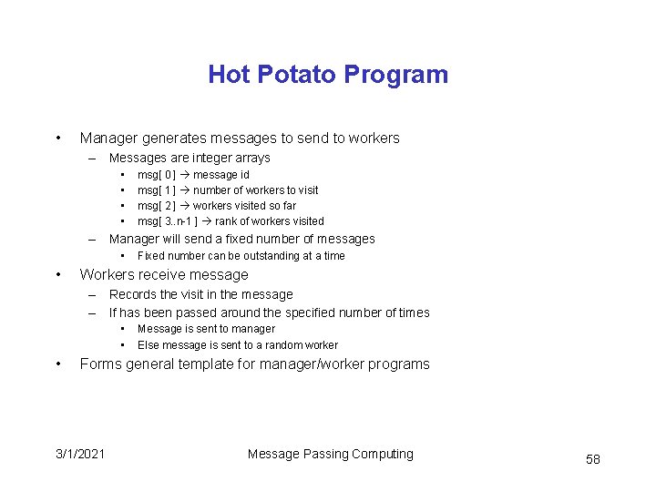 Hot Potato Program • Manager generates messages to send to workers – Messages are