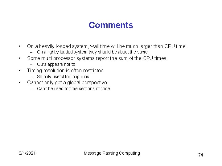 Comments • On a heavily loaded system, wall time will be much larger than Comments • On a heavily loaded system, wall time will be much larger than