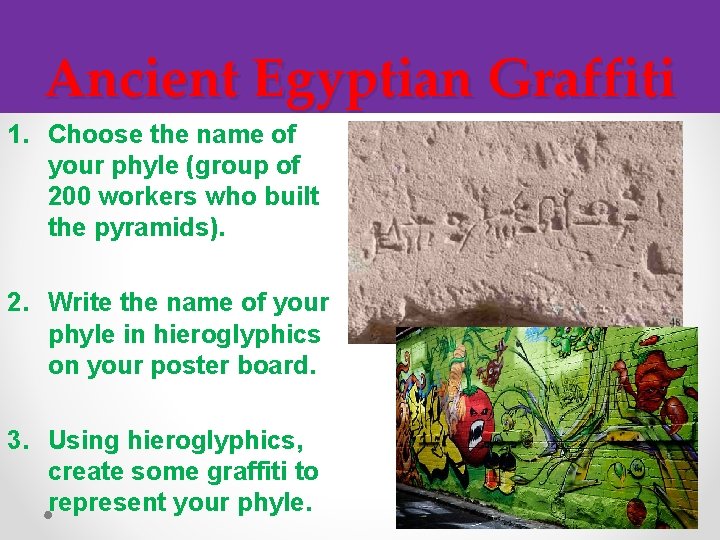 Ancient Egyptian Graffiti 1. Choose the name of your phyle (group of 200 workers