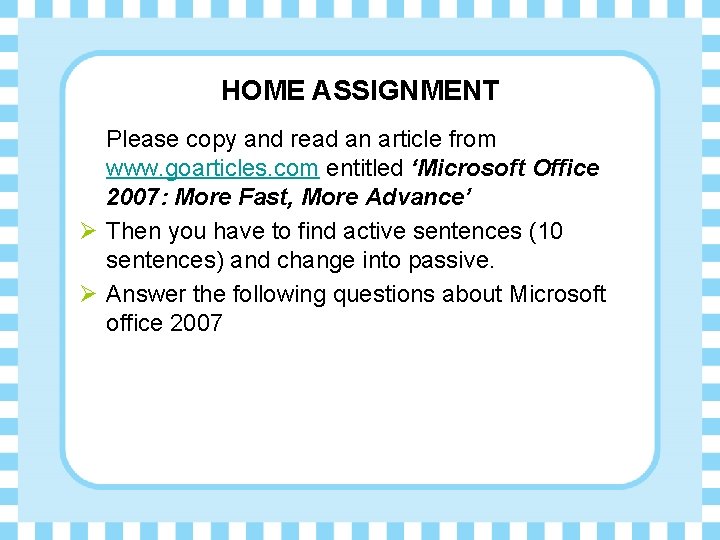 HOME ASSIGNMENT Please copy and read an article from www. goarticles. com entitled ‘Microsoft