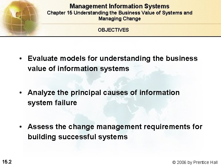 Management Information Systems Chapter 15 Understanding the Business Value of Systems and Managing Change