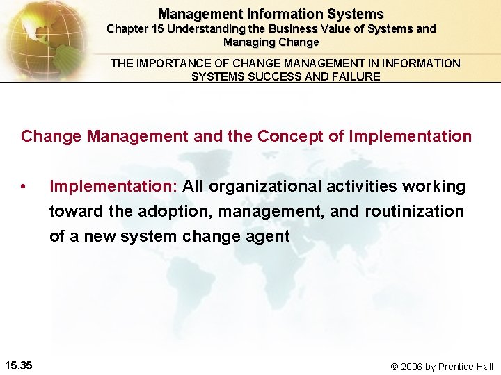 Management Information Systems Chapter 15 Understanding the Business Value of Systems and Managing Change