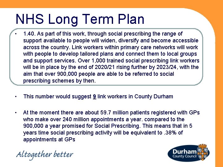 NHS Long Term Plan • 1. 40. As part of this work, through social