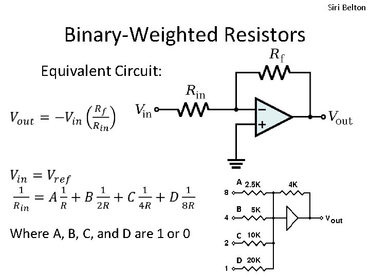 Siri Belton Binary-Weighted Resistors Equivalent Circuit: A B Where A, B, C, and D