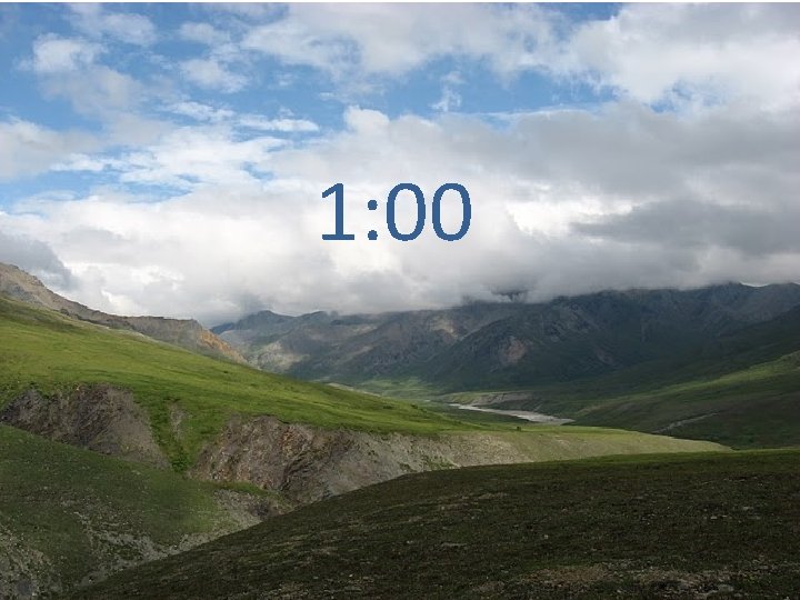 1: 00 1: 00