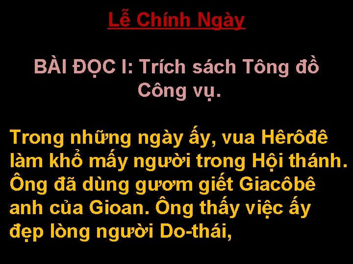 Lễ Chính Ngày BÀI ĐỌC I: Trích sách Tông đồ Công vụ. Trong những