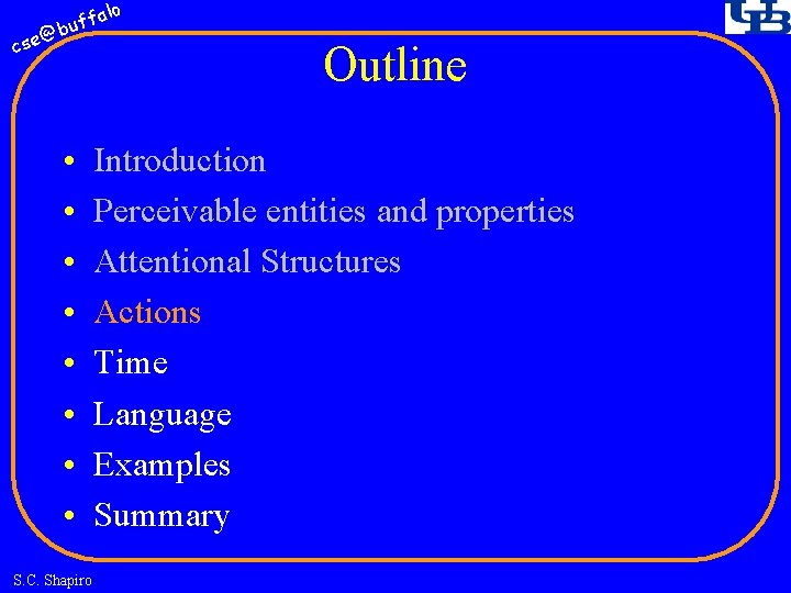 fa buf @ cse • • S. C. Shapiro lo Outline Introduction Perceivable entities