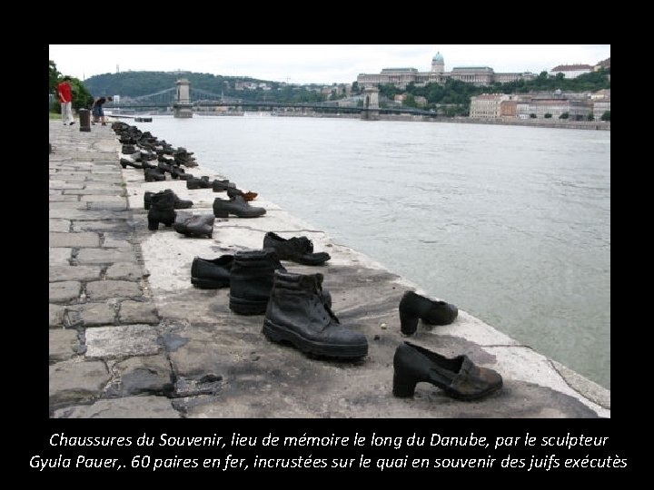 Chaussures du Souvenir, lieu de mémoire le long du Danube, par le sculpteur Gyula