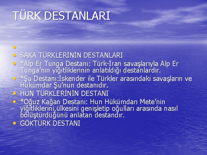 TÜRK DESTANLARI • • SAKA TÜRKLERİNİN DESTANLARI • *Alp Er Tunga Destanı: Türk-İran savaşlarıyla