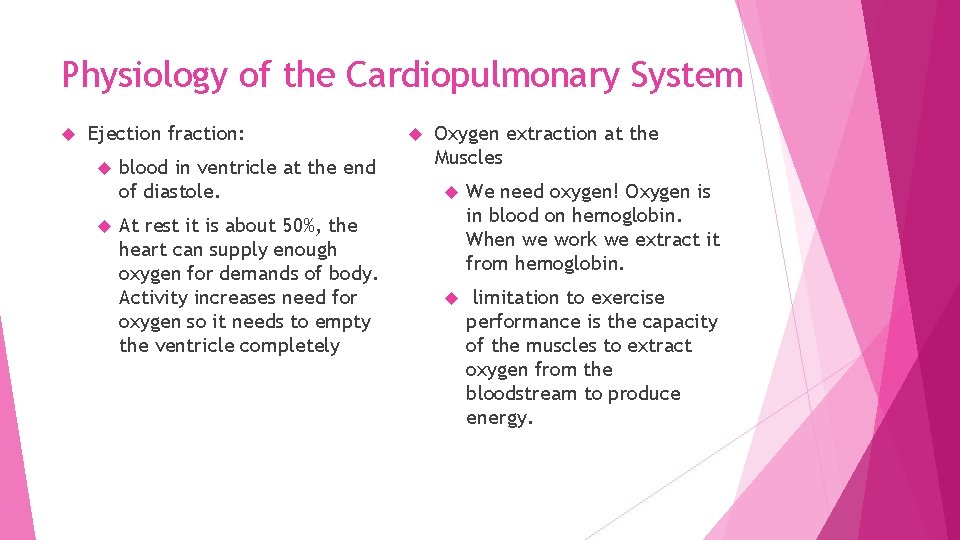 Physiology of the Cardiopulmonary System Ejection fraction: blood in ventricle at the end of