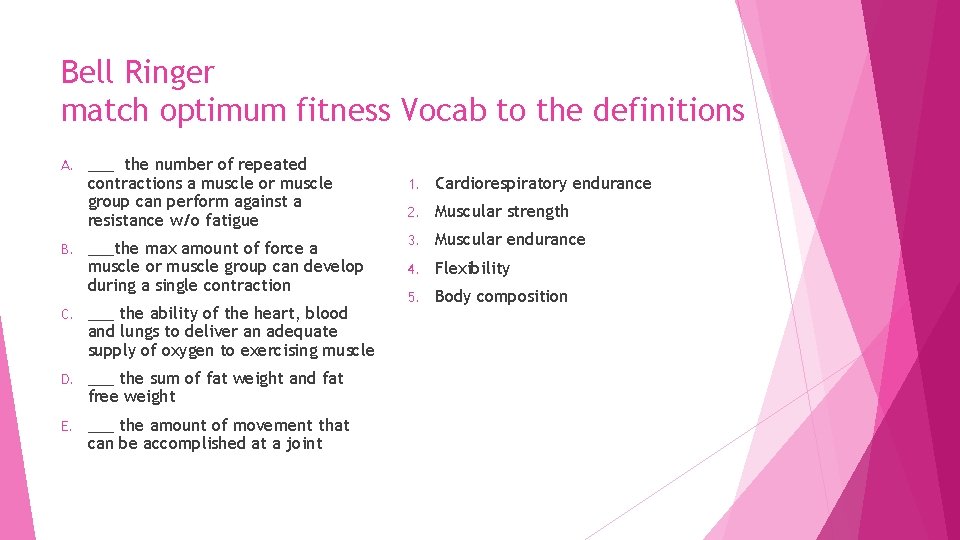 Bell Ringer match optimum fitness Vocab to the definitions A. B. ___ the number