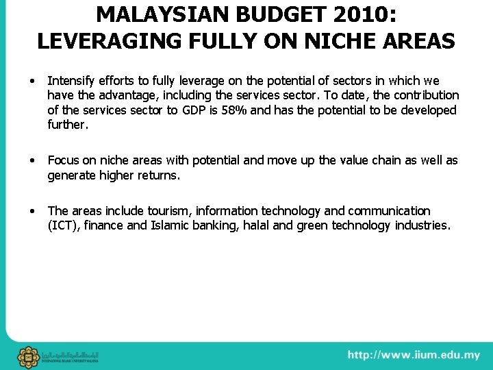 MALAYSIAN BUDGET 2010: LEVERAGING FULLY ON NICHE AREAS • Intensify efforts to fully leverage