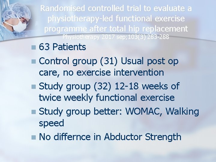 Randomised controlled trial to evaluate a physiotherapy-led functional exercise programme after total hip replacement
