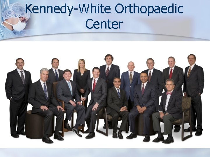 Kennedy-White Orthopaedic Center 