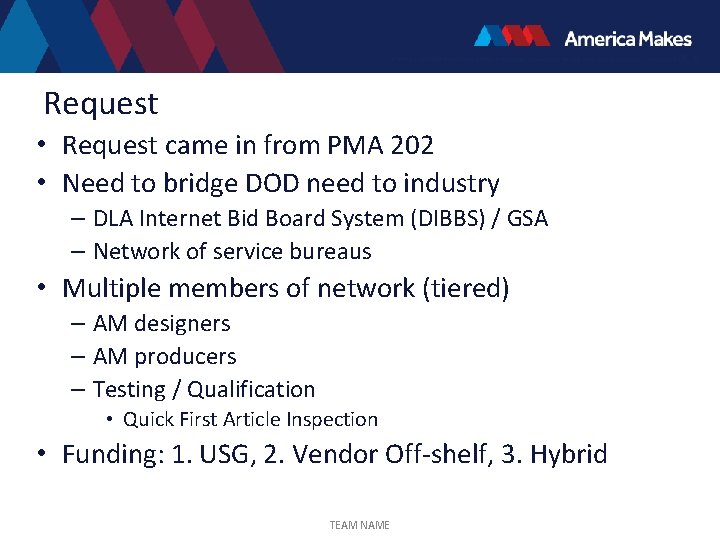 Request • Request came in from PMA 202 • Need to bridge DOD need