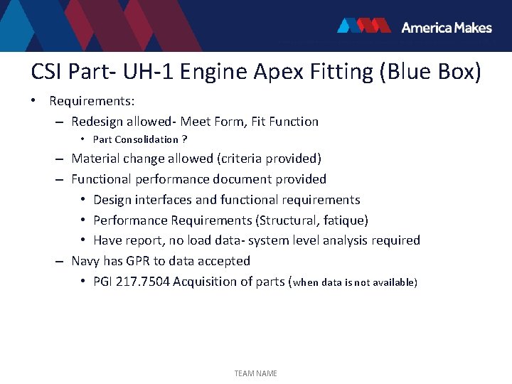 CSI Part- UH-1 Engine Apex Fitting (Blue Box) • Requirements: – Redesign allowed- Meet