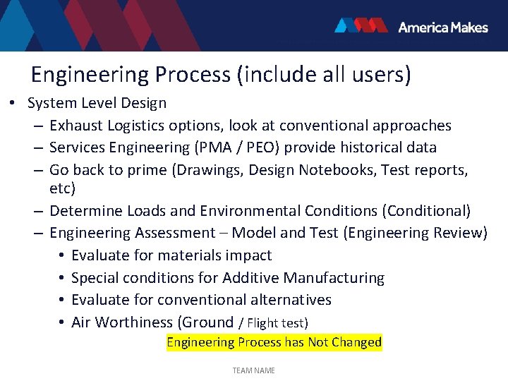 Engineering Process (include all users) • System Level Design – Exhaust Logistics options, look