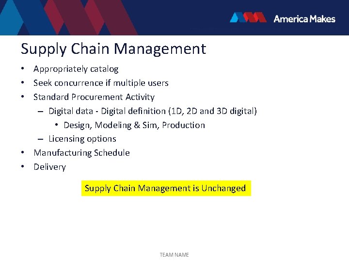 Supply Chain Management • Appropriately catalog • Seek concurrence if multiple users • Standard