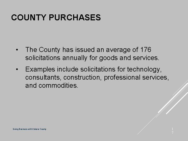 COUNTY PURCHASES • The County has issued an average of 176 solicitations annually for