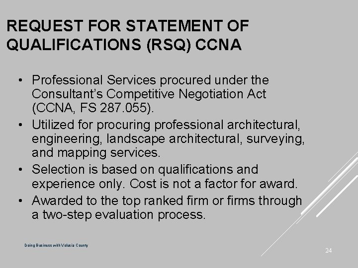 REQUEST FOR STATEMENT OF QUALIFICATIONS (RSQ) CCNA • Professional Services procured under the Consultant’s