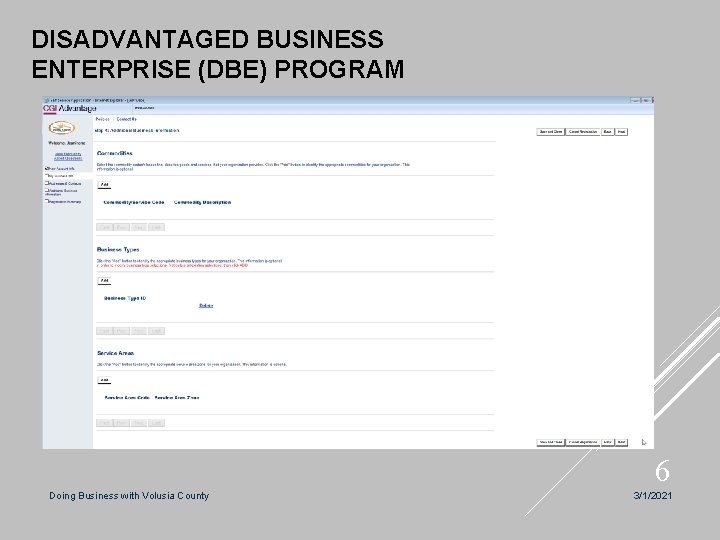 DISADVANTAGED BUSINESS ENTERPRISE (DBE) PROGRAM 6 Doing Business with Volusia County 3/1/2021 