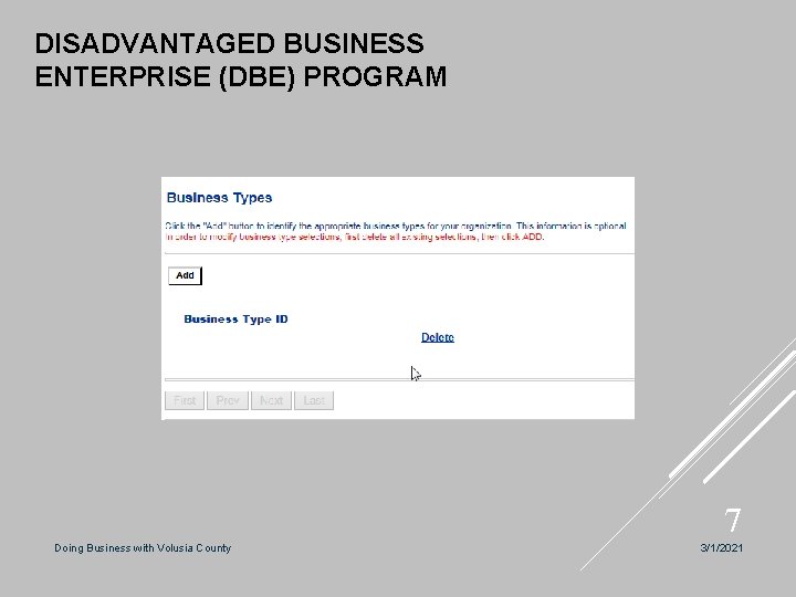 DISADVANTAGED BUSINESS ENTERPRISE (DBE) PROGRAM 7 Doing Business with Volusia County 3/1/2021 