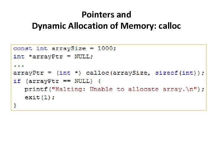 Pointers and Dynamic Allocation of Memory: calloc 