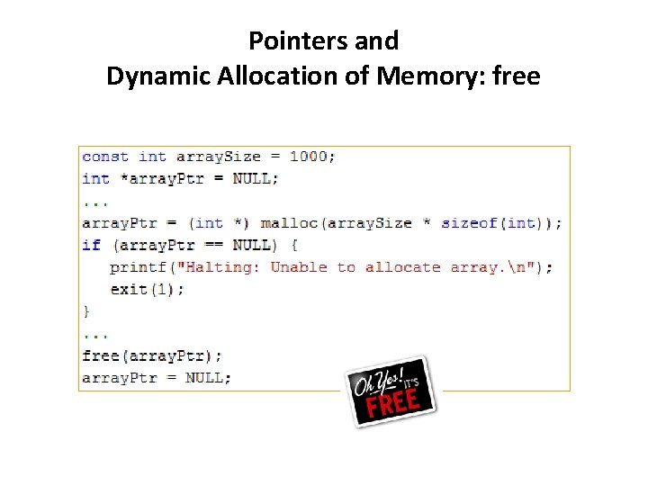 Pointers and Dynamic Allocation of Memory: free 