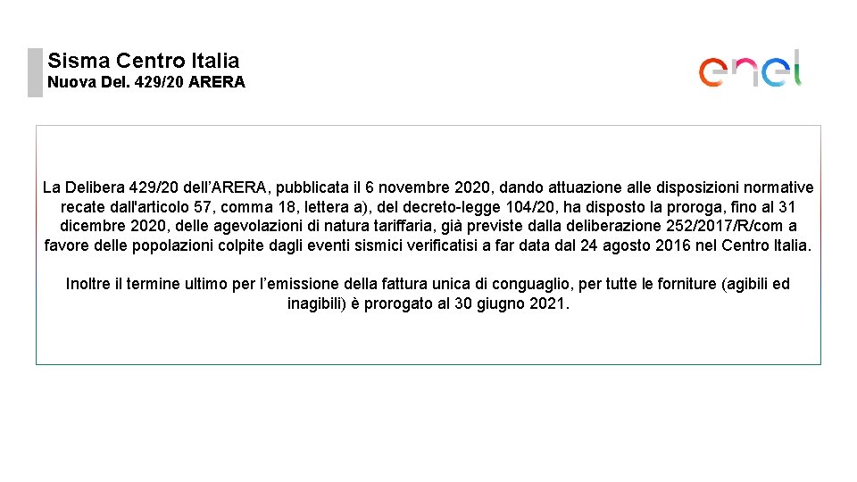 Sisma Centro Italia Nuova Del. 429/20 ARERA La Delibera 429/20 dell’ARERA, pubblicata il 6