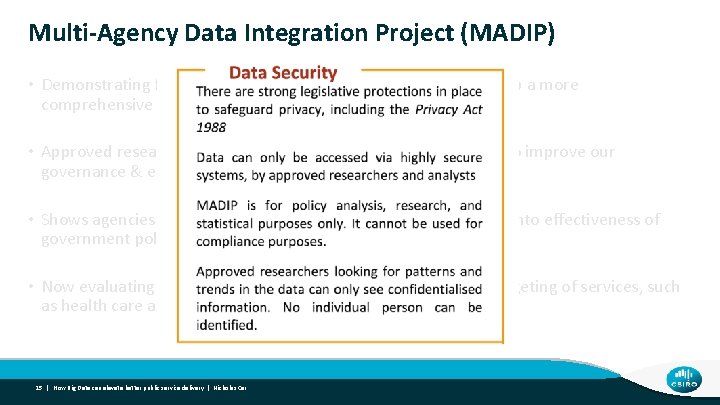 Multi-Agency Data Integration Project (MADIP) • Demonstrating feasibility of linking existing public data to