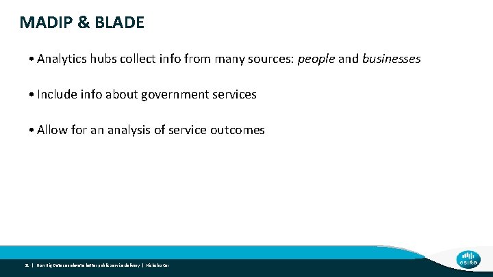 MADIP & BLADE • Analytics hubs collect info from many sources: people and businesses