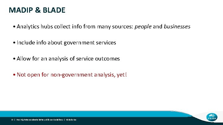 MADIP & BLADE • Analytics hubs collect info from many sources: people and businesses