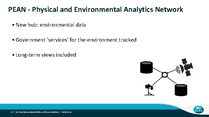 PEAN - Physical and Environmental Analytics Network • New hub: environmental data • Government