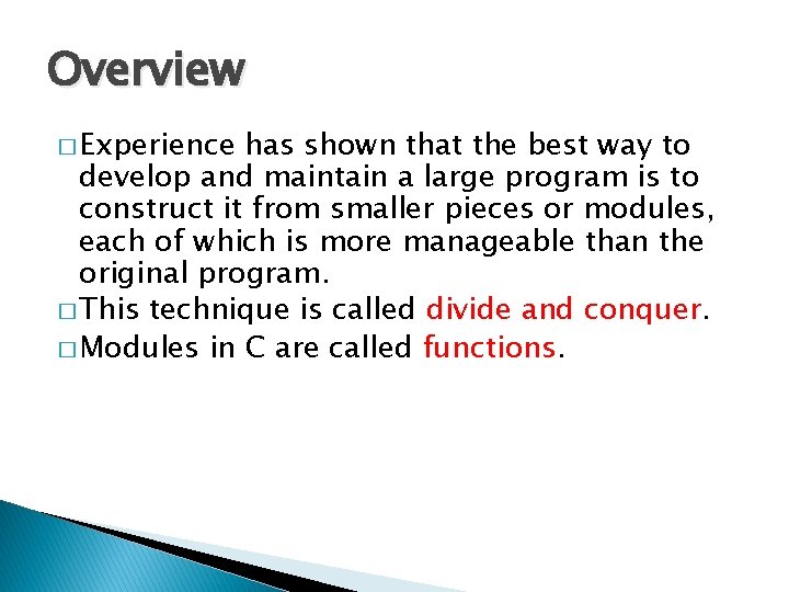 Overview � Experience has shown that the best way to develop and maintain a Overview � Experience has shown that the best way to develop and maintain a