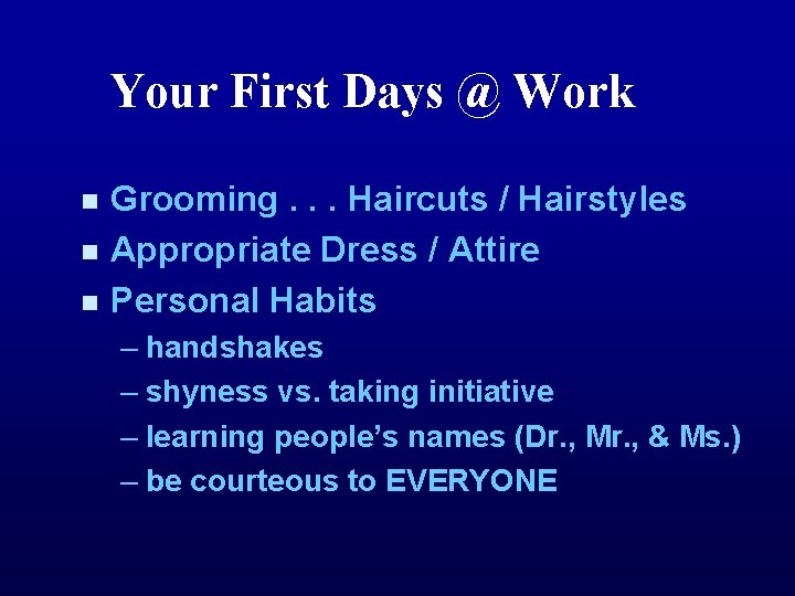 Your First Days @ Work n n n Grooming. . . Haircuts / Hairstyles
