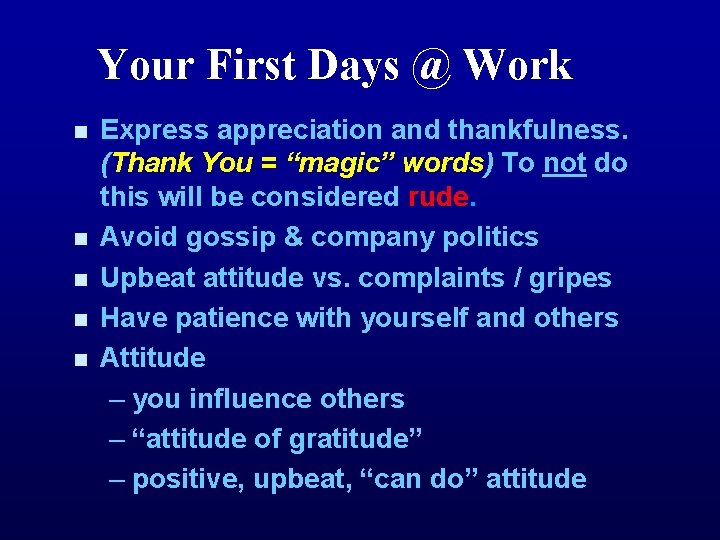 Your First Days @ Work n n n Express appreciation and thankfulness. (Thank You