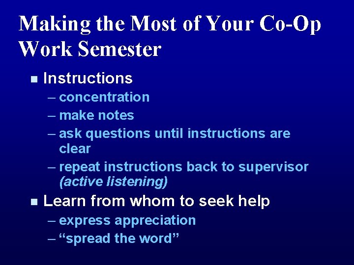 Making the Most of Your Co-Op Work Semester n Instructions – concentration – make