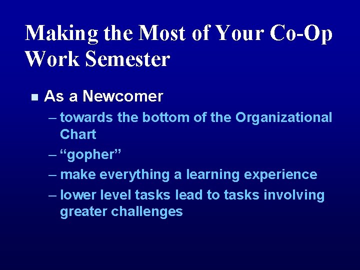 Making the Most of Your Co-Op Work Semester n As a Newcomer – towards