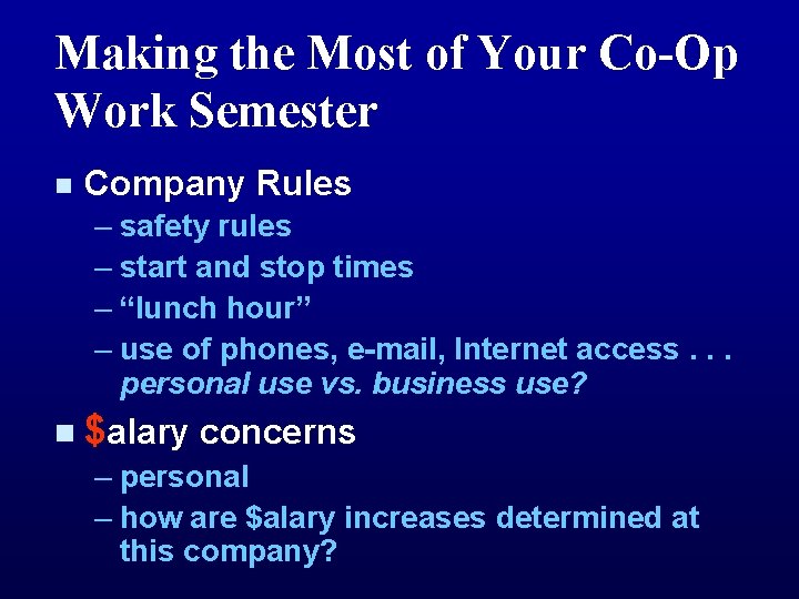 Making the Most of Your Co-Op Work Semester n Company Rules – safety rules