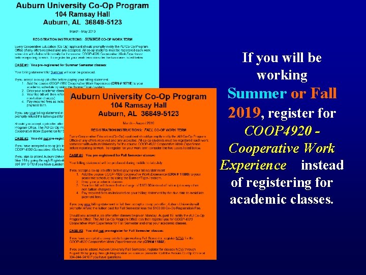 If you will be working Summer or Fall 2019, register for COOP 4920 Cooperative