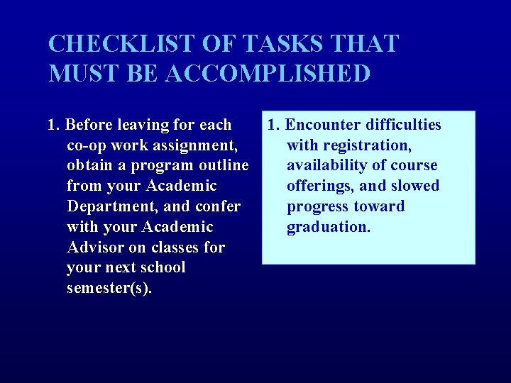 CHECKLIST OF TASKS THAT MUST BE ACCOMPLISHED 1. Before leaving for each 1. Encounter