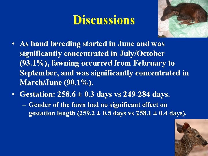 Discussions • As hand breeding started in June and was significantly concentrated in July/October