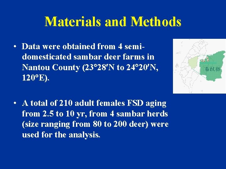 Materials and Methods • Data were obtained from 4 semidomesticated sambar deer farms in