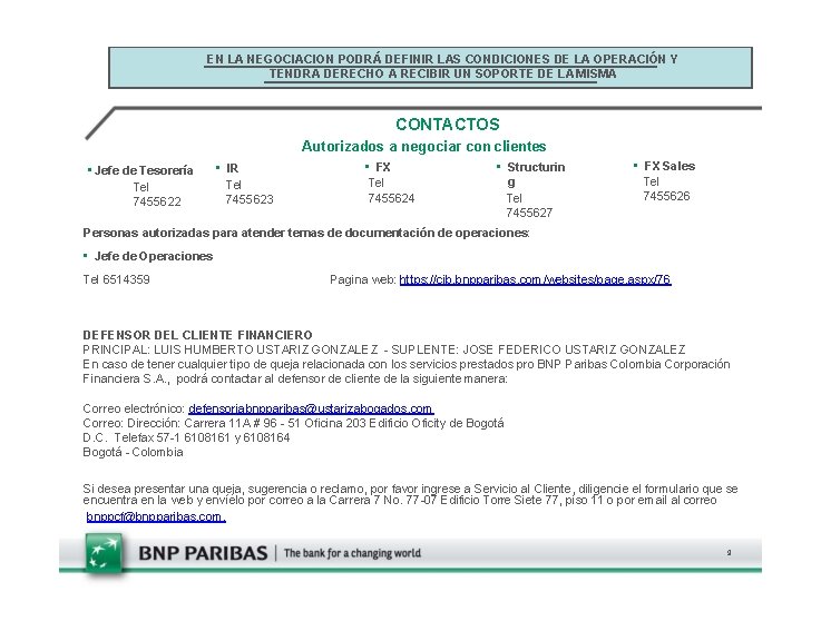 EN LA NEGOCIACION PODRÁ DEFINIR LAS CONDICIONES DE LA OPERACIÓN Y TENDRA DERECHO A