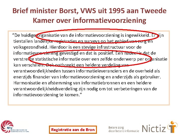 Brief minister Borst, VWS uit 1995 aan Tweede Kamer over informatievoorziening “De huidige organisatie